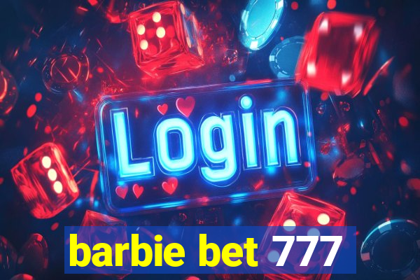 barbie bet 777